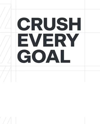 Inspirational Quote: Crush Every Goal