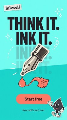 Creative Ad for Inkwell: Think It, Ink It