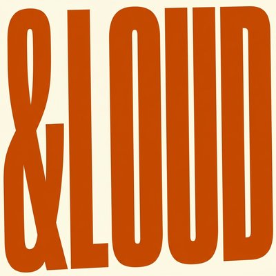 Bold Typography Displaying '& LOUD' in Orange