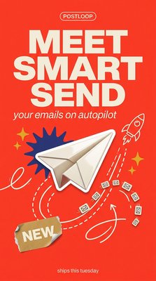 Automate Your Emails with Postloop's Smart Send Feature